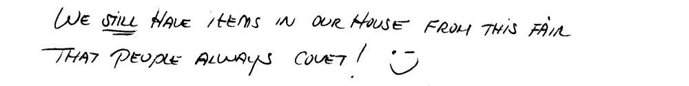 Testimonial: "We still have items in our house from this fair that people always covet."