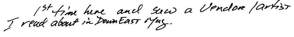 Testimonial: "Saw an artist I read about in Down East"